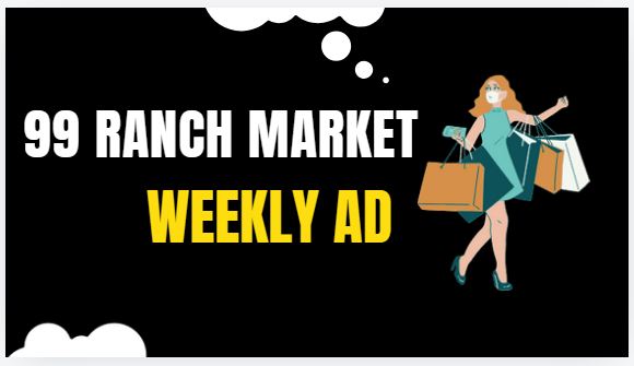 99 Ranch Market Weekly Ad Preview (9/27/24 – 10/3/24)