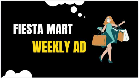 Fiesta Mart Weekly Ad Preview