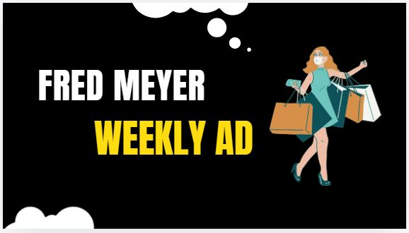 Fred Meyer Weekly Ad