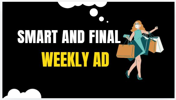 Smart and Final Weekly Ad